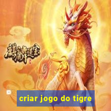 criar jogo do tigre